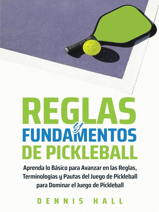 Title details for Reglas y Fundamentos de Pickleball by Dennis Hall - Available